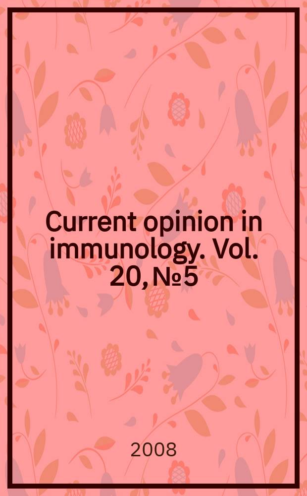 Current opinion in immunology. Vol. 20, № 5