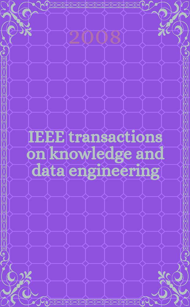IEEE transactions on knowledge and data engineering : A publ. of the IEEE Computer soc. Vol. 20, № 10