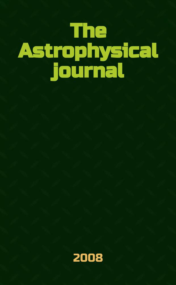 The Astrophysical journal : An international review of spectroscopy and astronomical physics. Vol. 688, № 1, pt 2