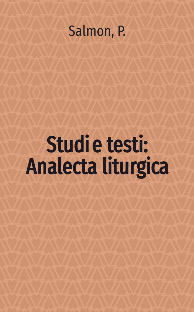 Studi e testi : Analecta liturgica