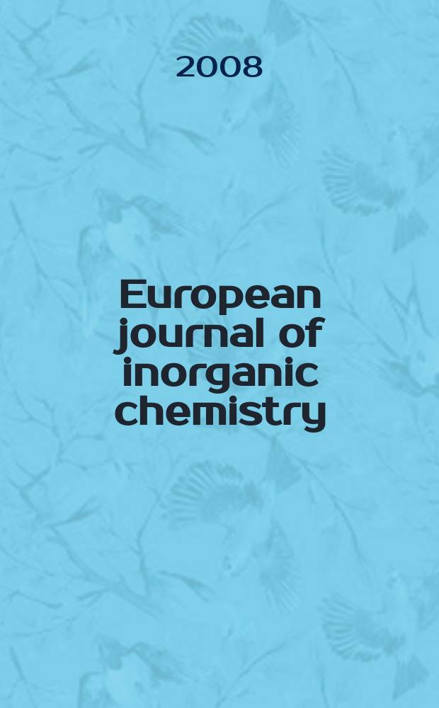 European journal of inorganic chemistry : Ind. organometallic chemistry. 2008, № 32