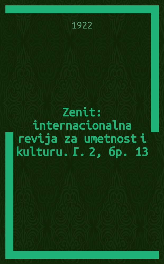Zenit : internacionalna revija za umetnost i kulturu. Г. 2, бр. 13