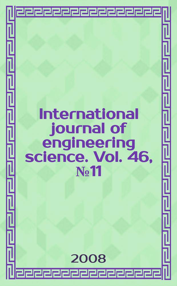 International journal of engineering science. Vol. 46, № 11