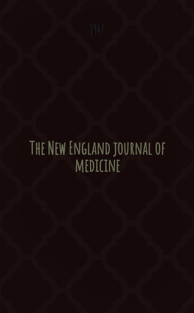 The New England journal of medicine : Formerly the Boston medical a. surgical journal. Vol. 237, № 13