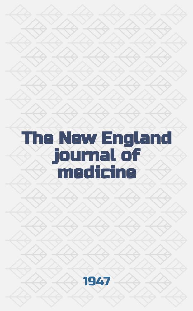 The New England journal of medicine : Formerly the Boston medical a. surgical journal. Vol. 237, № 19