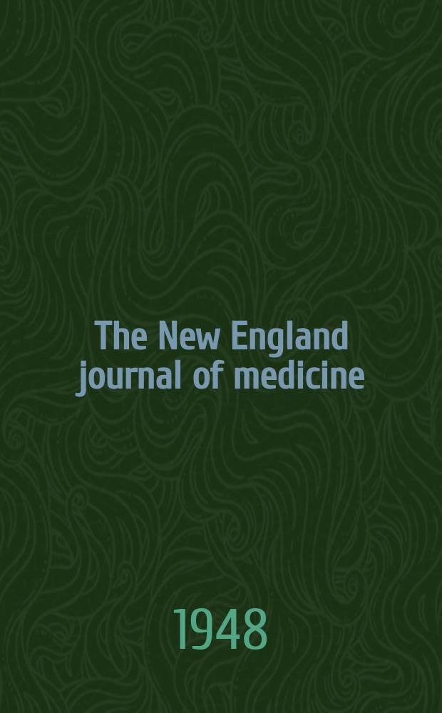 The New England journal of medicine : Formerly the Boston medical a. surgical journal. Vol. 238, № 3
