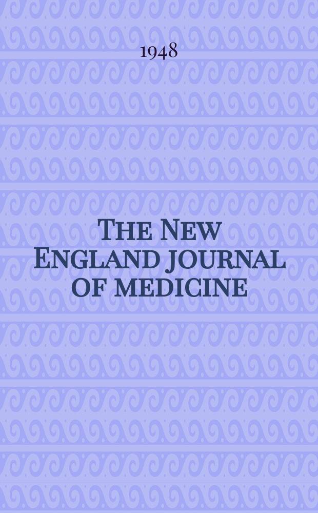 The New England journal of medicine : Formerly the Boston medical a. surgical journal. Vol. 238, № 5