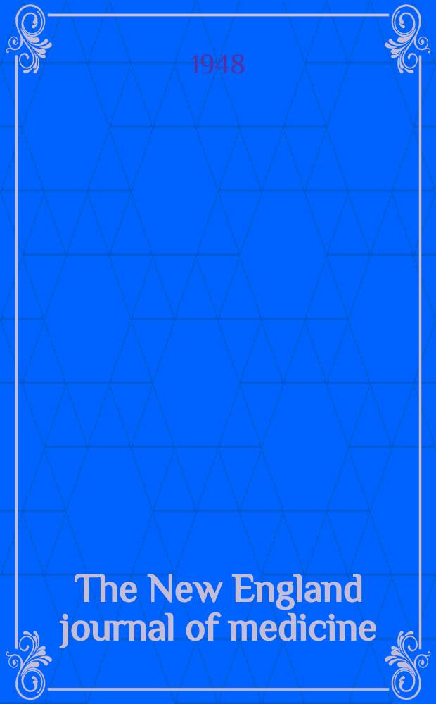 The New England journal of medicine : Formerly the Boston medical a. surgical journal. Vol. 238, № 17