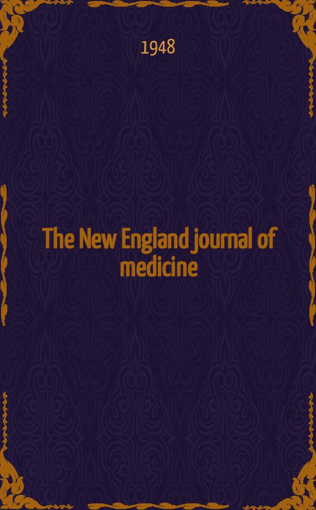The New England journal of medicine : Formerly the Boston medical a. surgical journal. Vol. 238, № 25
