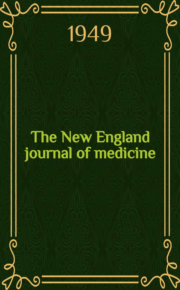 The New England journal of medicine : Formerly the Boston medical a. surgical journal. Vol. 240, № 3