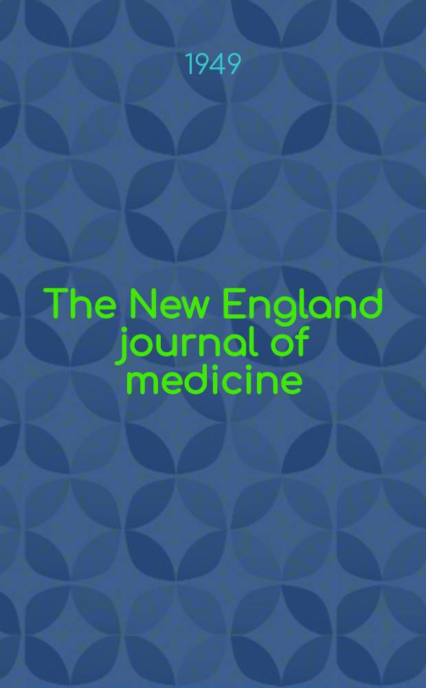 The New England journal of medicine : Formerly the Boston medical a. surgical journal. Vol. 240, № 4