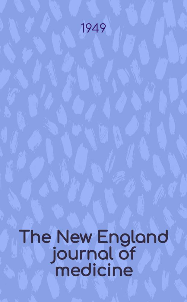 The New England journal of medicine : Formerly the Boston medical a. surgical journal. Vol. 240, № 18