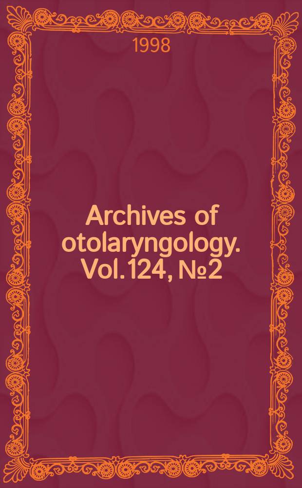 Archives of otolaryngology. Vol.124, № 2
