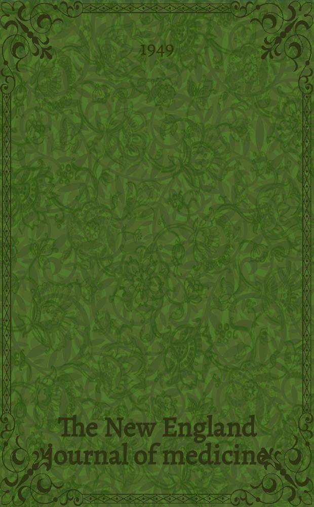 The New England journal of medicine : Formerly the Boston medical a. surgical journal. Vol. 241, № 5