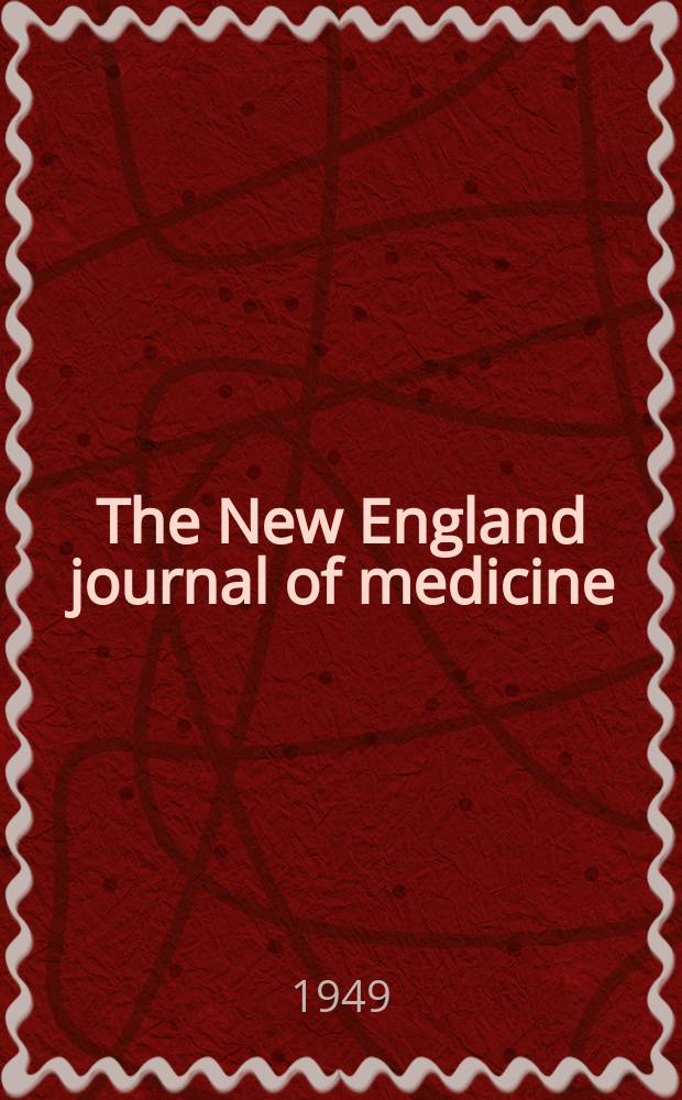 The New England journal of medicine : Formerly the Boston medical a. surgical journal. Vol. 241, № 26