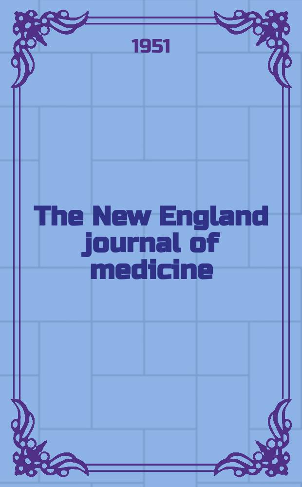 The New England journal of medicine : Formerly the Boston medical a. surgical journal. Vol. 244, указатель
