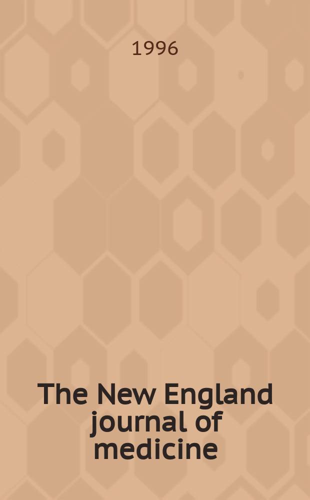 The New England journal of medicine : Formerly the Boston medical a. surgical journal. Vol. 334, № 15