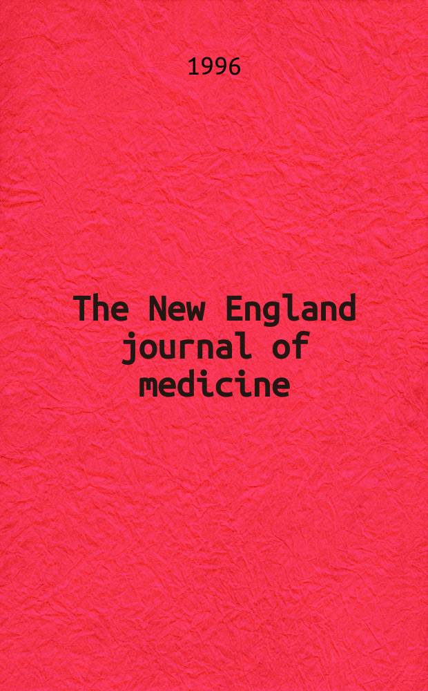 The New England journal of medicine : Formerly the Boston medical a. surgical journal. Vol. 334, № 20