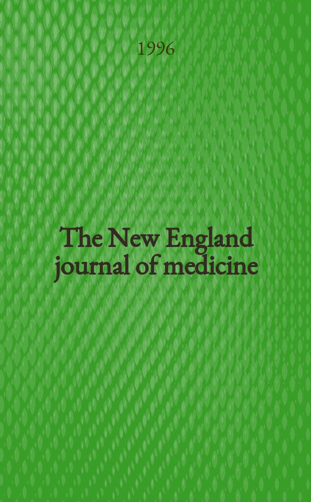 The New England journal of medicine : Formerly the Boston medical a. surgical journal. Vol. 335, № 21