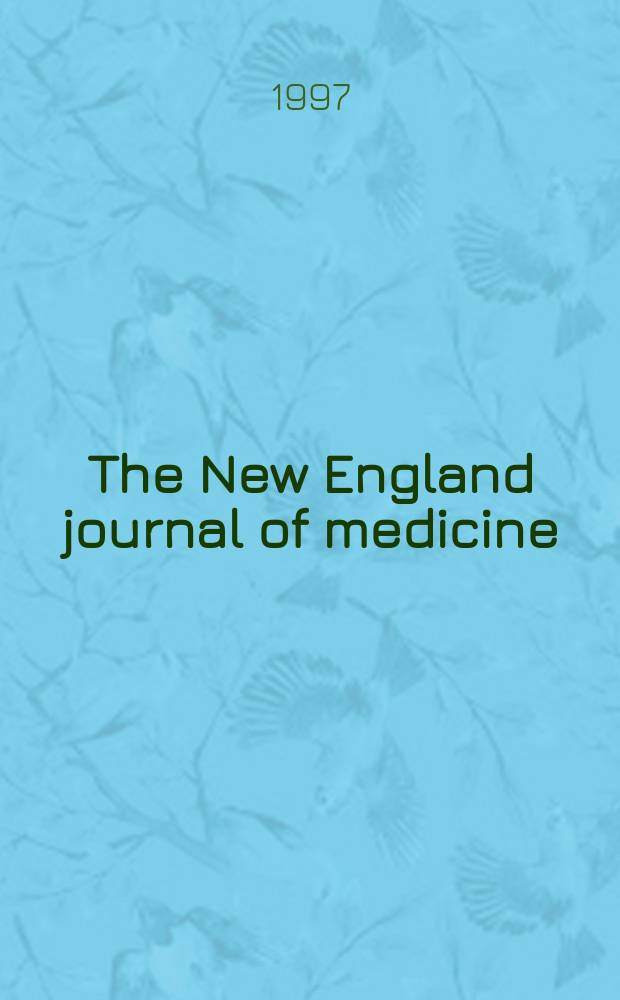 The New England journal of medicine : Formerly the Boston medical a. surgical journal. Vol. 336, № 18