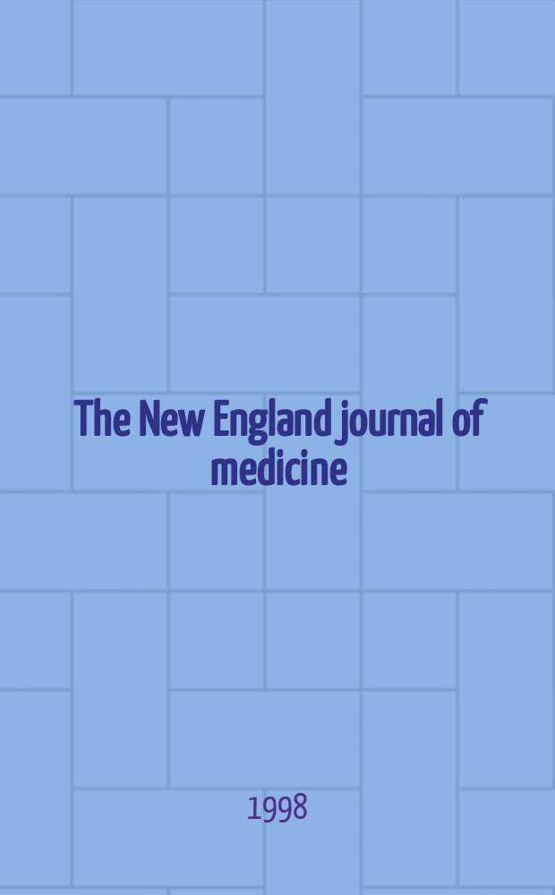 The New England journal of medicine : Formerly the Boston medical a. surgical journal. Vol. 339, № 10