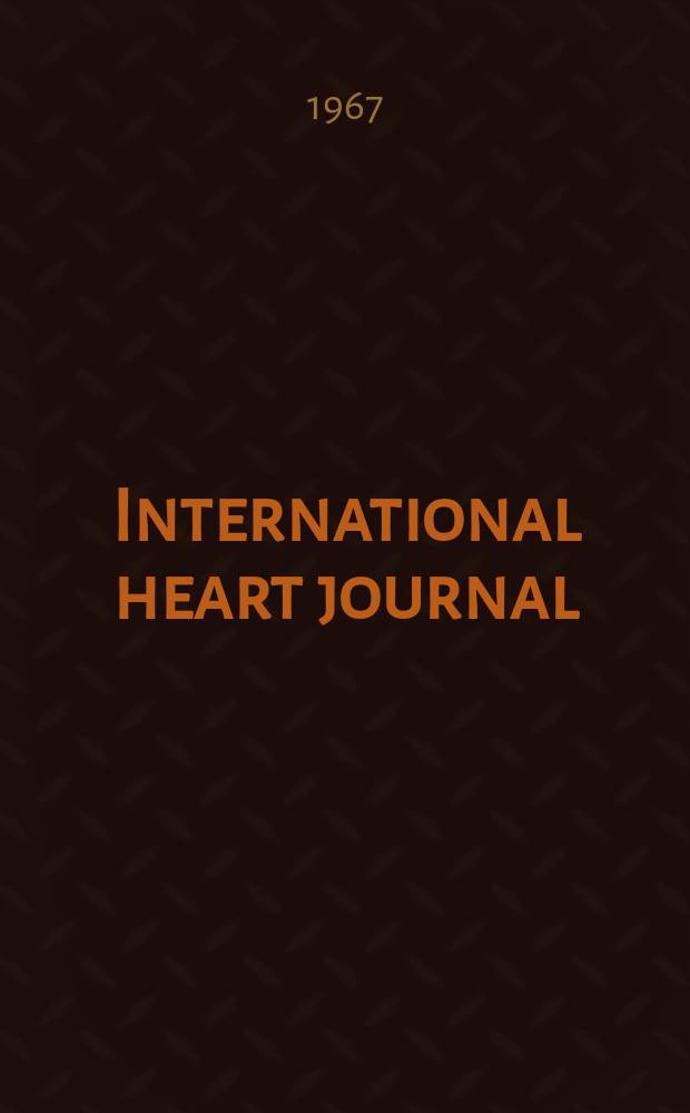 International heart journal : [Form. Japanese heart journal]. Vol.8, № 6