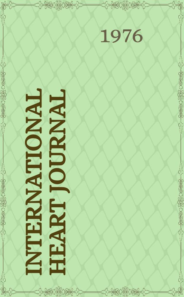 International heart journal : [Form. Japanese heart journal]. Vol.17, № 4