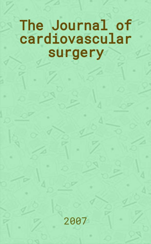 The Journal of cardiovascular surgery : Official journal of the International cardiovascular society. Vol. 48, № 2