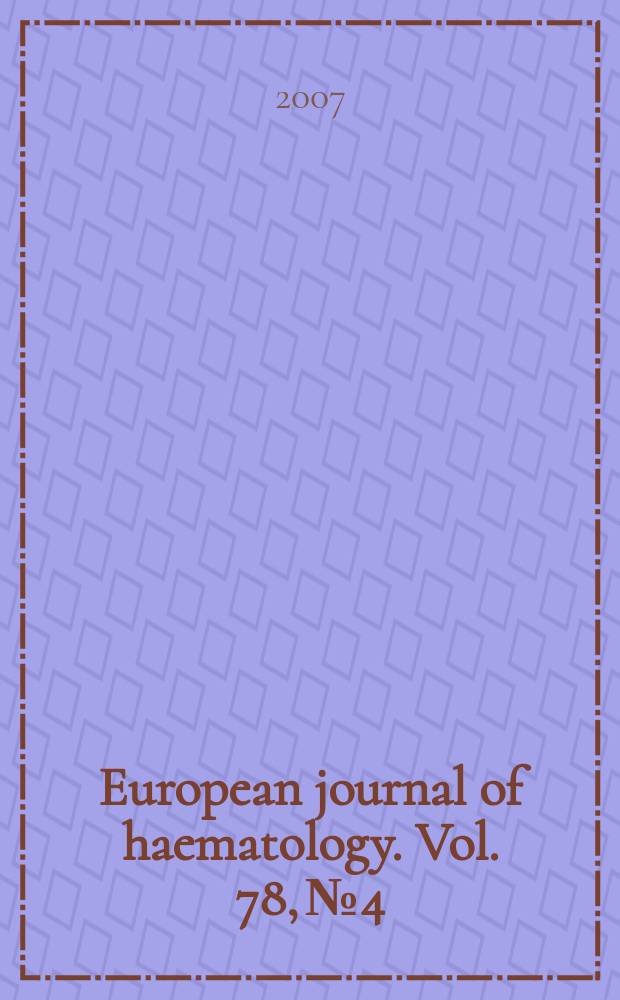 European journal of haematology. Vol. 78, № 4