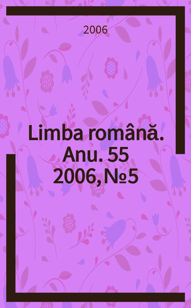 Limba română. Anu. 55 2006, № 5/6