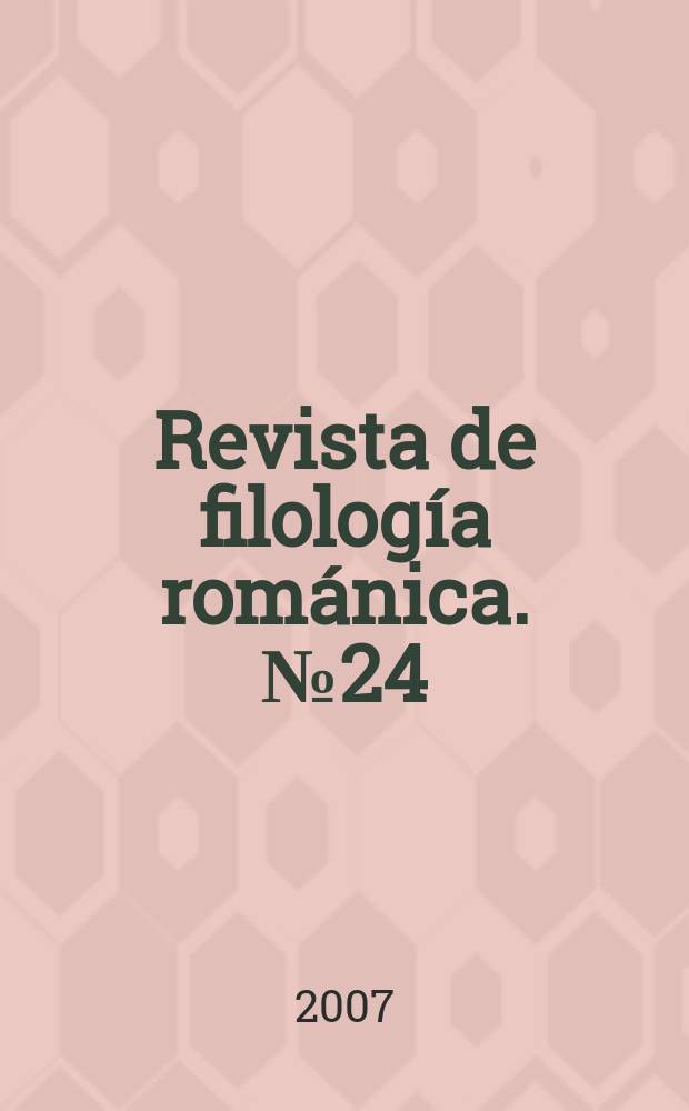 Revista de filología románica. № 24
