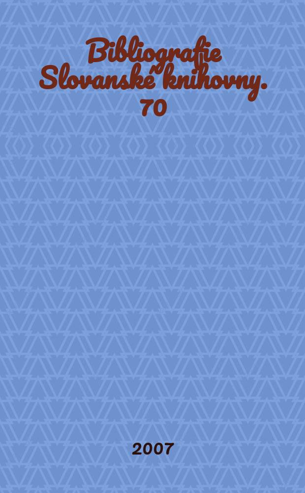 Bibliografie Slovanské knihovny. 70 : Иван Алексеевич Бунин