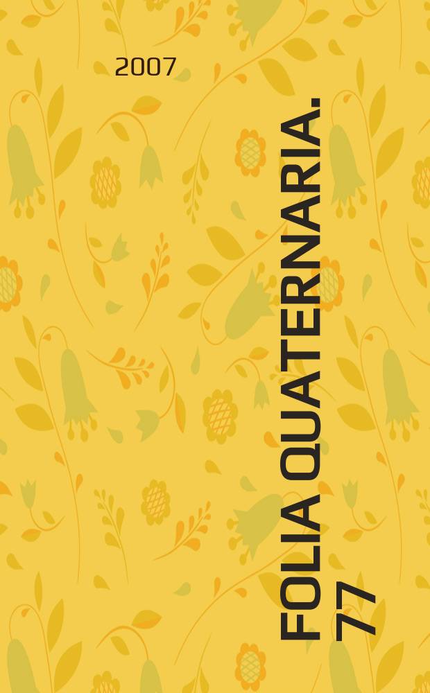 Folia quaternaria. 77 : Man/mammoth interactions = Взаимодействие человека и мамонта: Стоянка Краков-Спадзиста