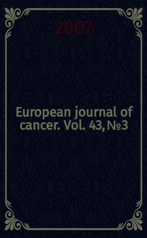European journal of cancer. Vol. 43, № 3