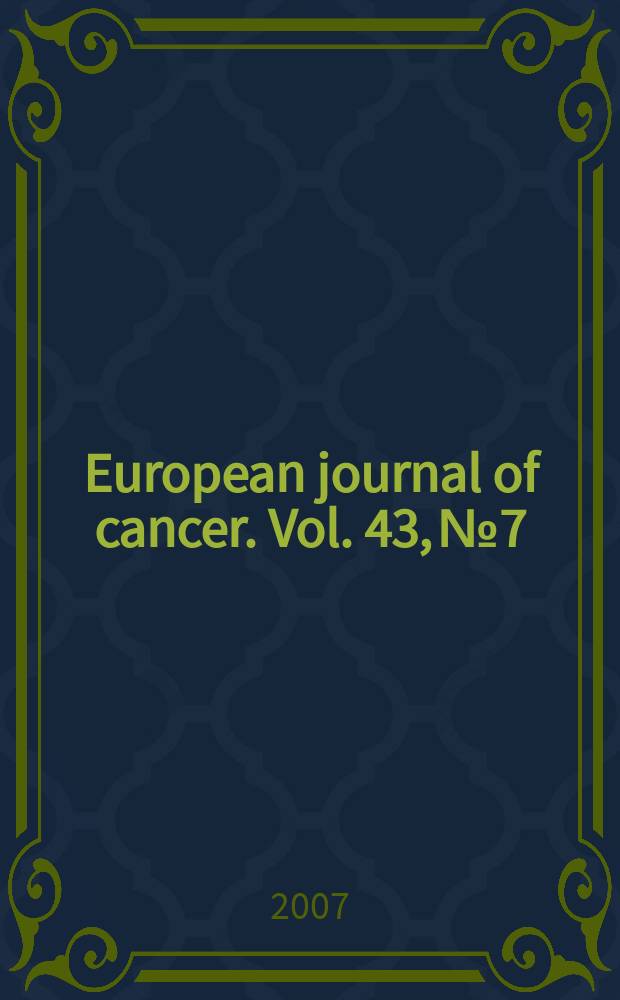 European journal of cancer. Vol. 43, № 7