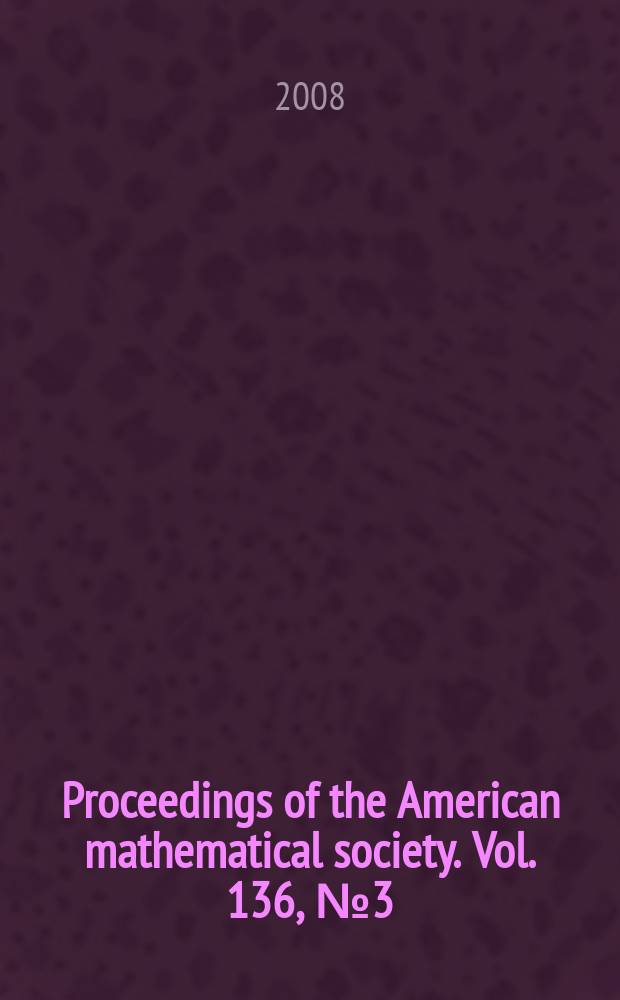Proceedings of the American mathematical society. Vol. 136, № 3(585)