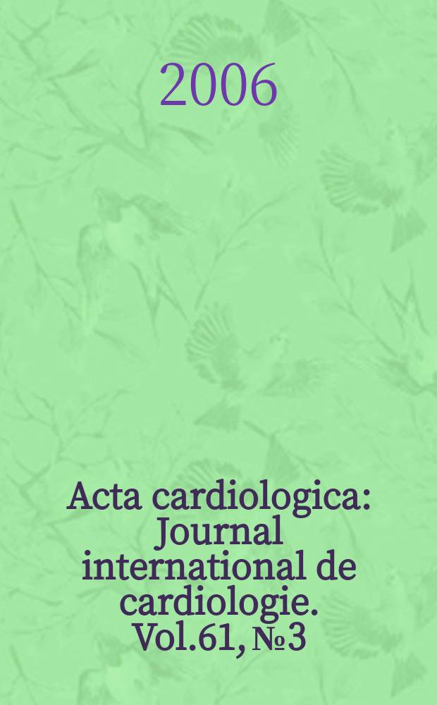 Acta cardiologica : Journal international de cardiologie. Vol.61, № 3