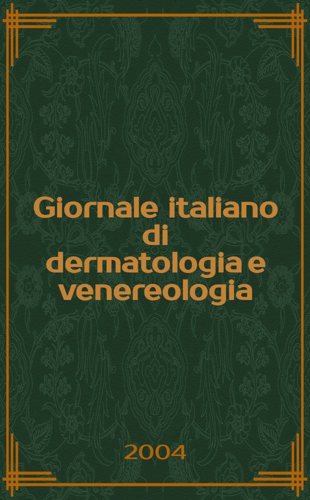 Giornale italiano di dermatologia e venereologia : Organo uffic. Soc. Ital. di dermatologia e sifilografia. Vol.139, № 4