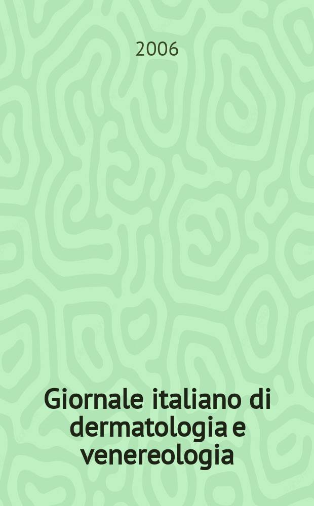 Giornale italiano di dermatologia e venereologia : Organo uffic. Soc. Ital. di dermatologia e sifilografia. Vol.141, № 2