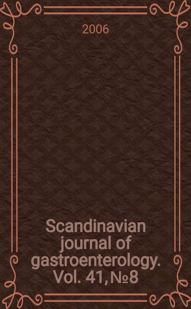 Scandinavian journal of gastroenterology. Vol. 41, № 8