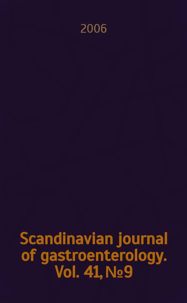 Scandinavian journal of gastroenterology. Vol. 41, № 9