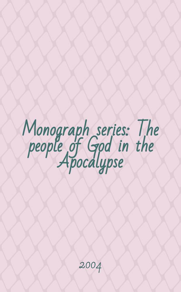 Monograph series : The people of God in the Apocalypse