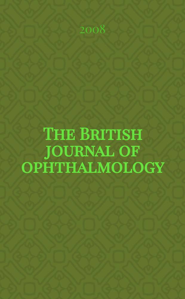 The British journal of ophthalmology : Incorporating The r. London ophthalmic hospital reports, The Ophthalmic review and The ophthalmoscope. Vol. 92, № 4