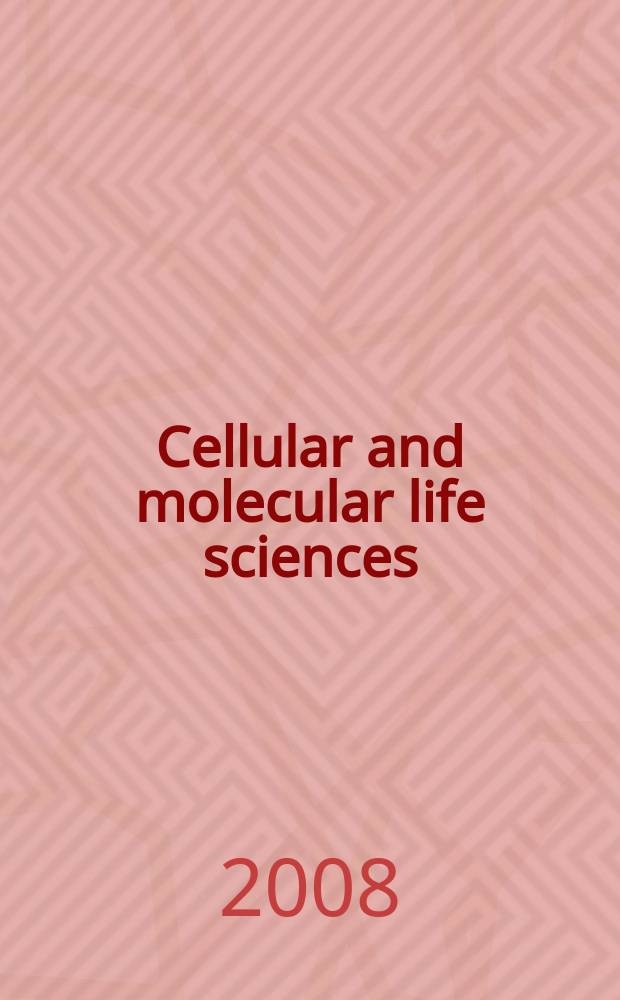 Cellular and molecular life sciences : CMLS Formerly Experientia. Vol. 65, № 6