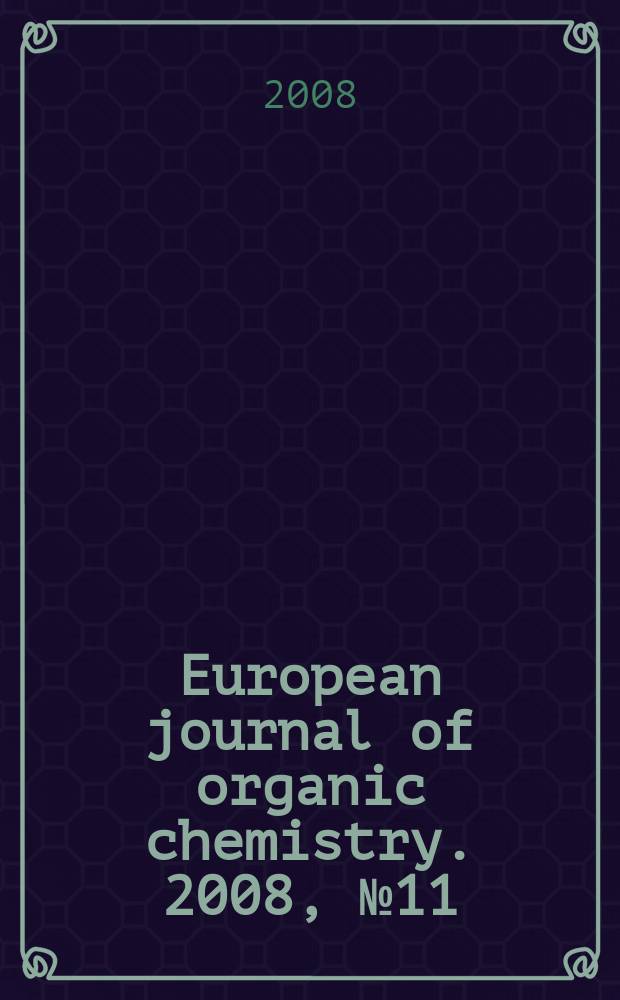 European journal of organic chemistry. 2008, № 11