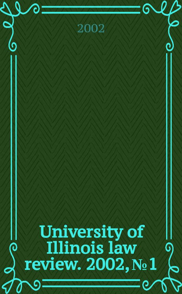 University of Illinois law review. 2002, № 1