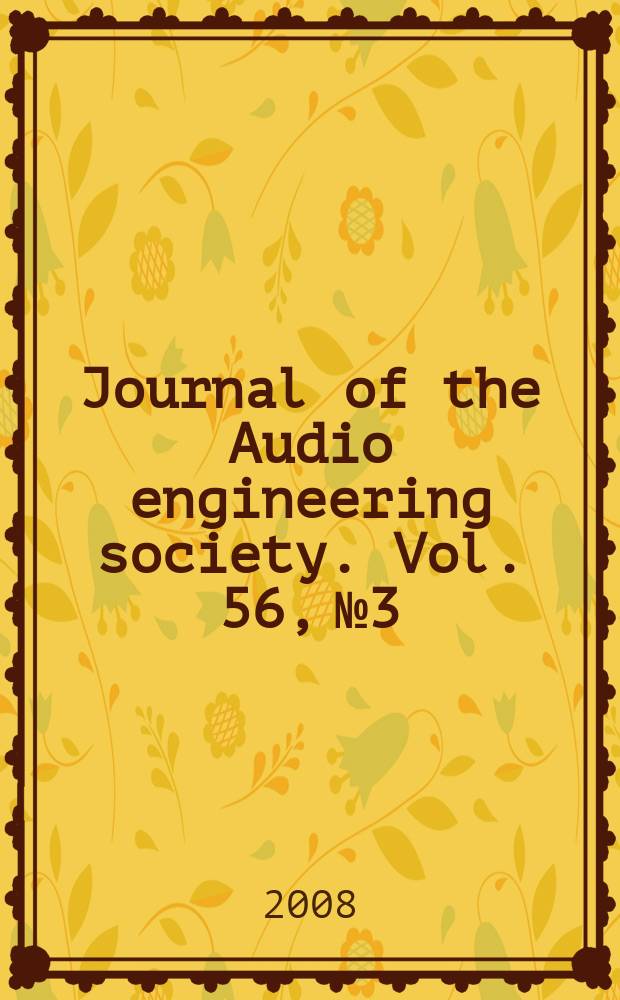 Journal of the Audio engineering society. Vol. 56, № 3