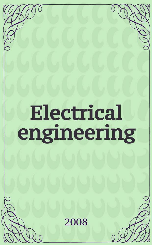 Electrical engineering : [Form] Archiv f&uuml;r Elektrotechnik Research j. Vol. 90, № 4