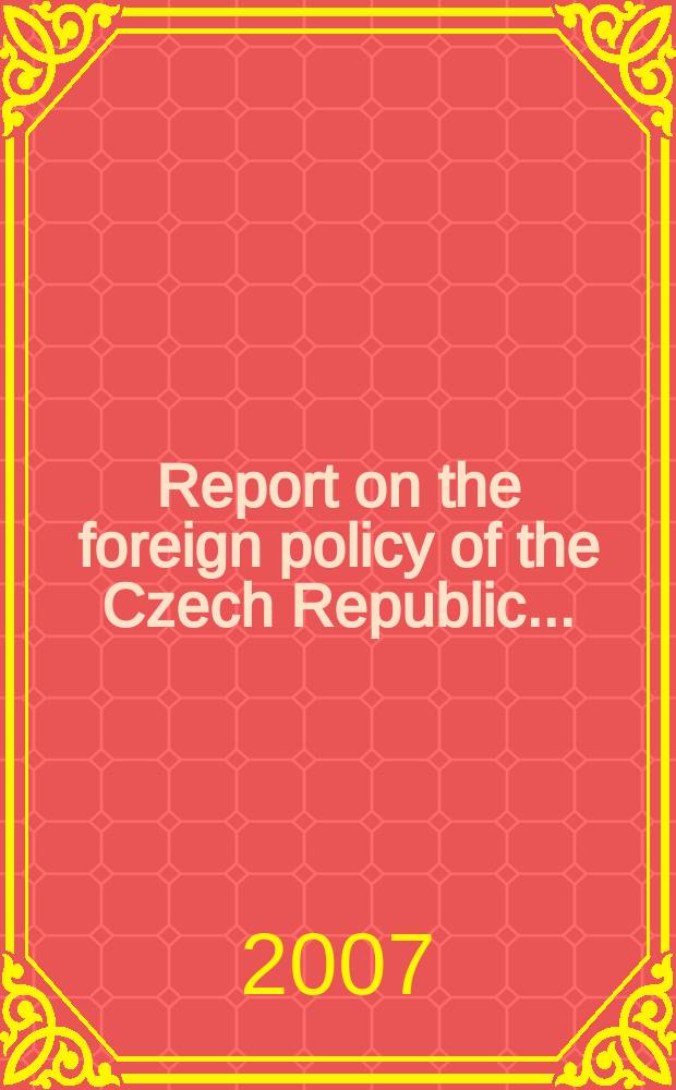 Report on the foreign policy of the Czech Republic... = Доклады о внешней политике Чехии