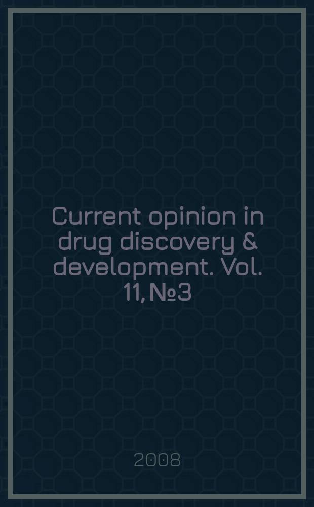 Current opinion in drug discovery & development. Vol. 11, № 3